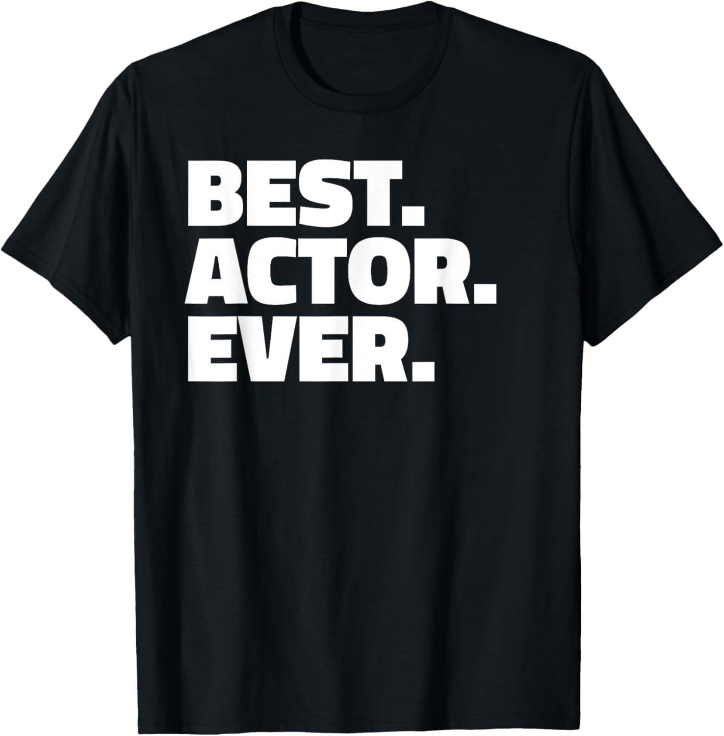 Best Actor Ever vs. Actor Shirt: Tested Style... T-Shirt Drama!