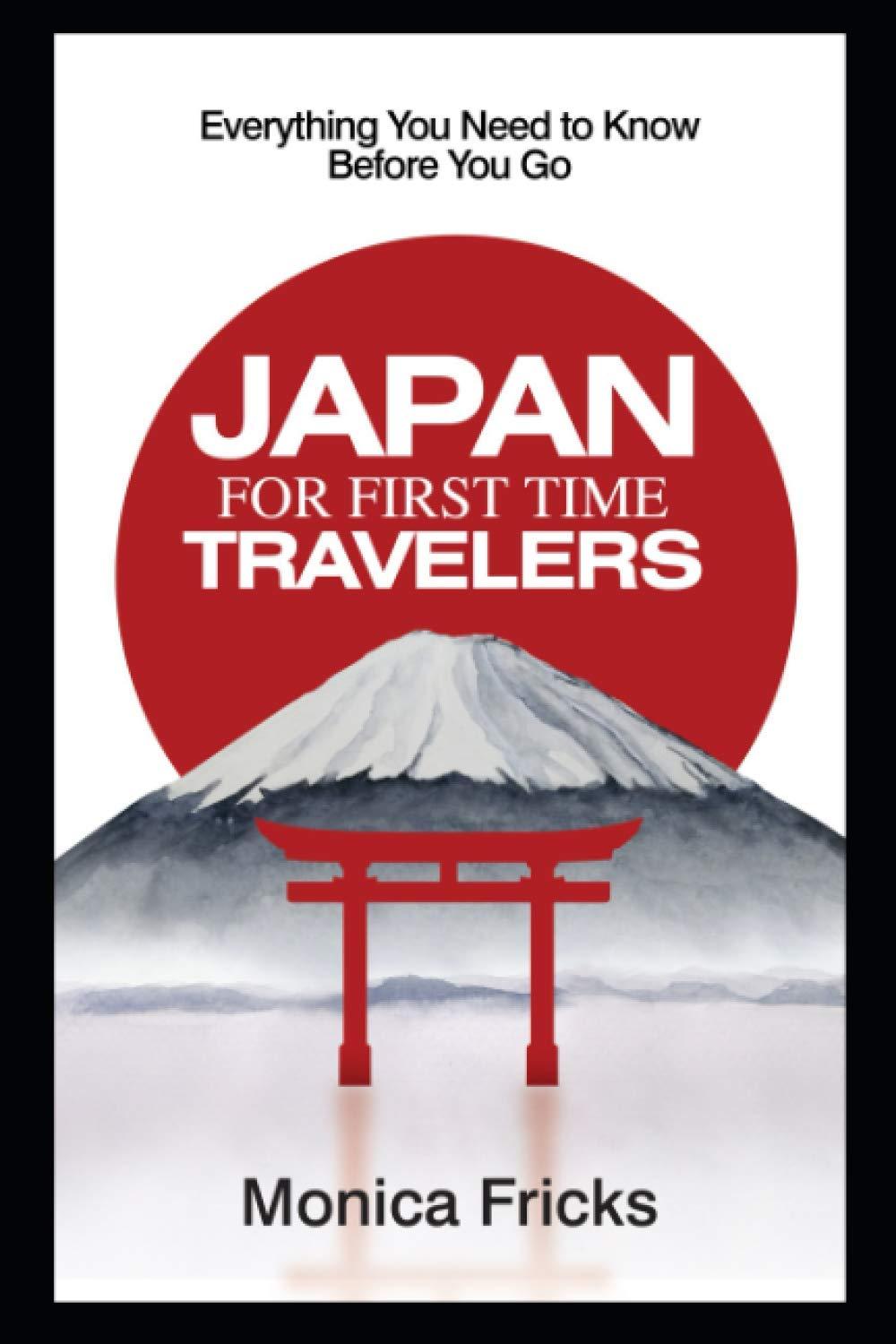 First-Time Japan: Tested Tips vs. Trends... Go Before It Changes!