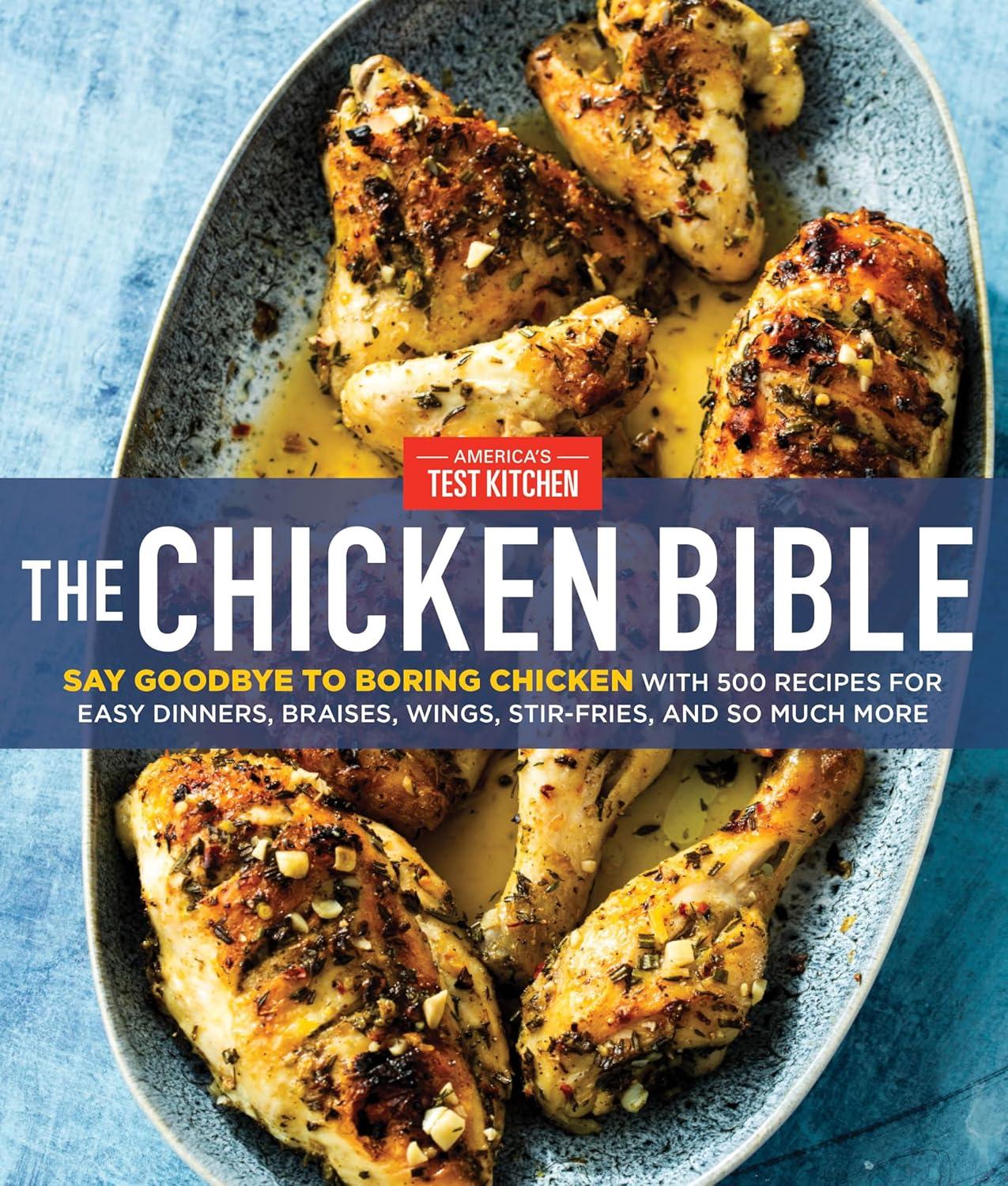 ATK Chicken Cookbook: Tested Recipes Versus Easy Roasted Chicken...Surprising Variety!