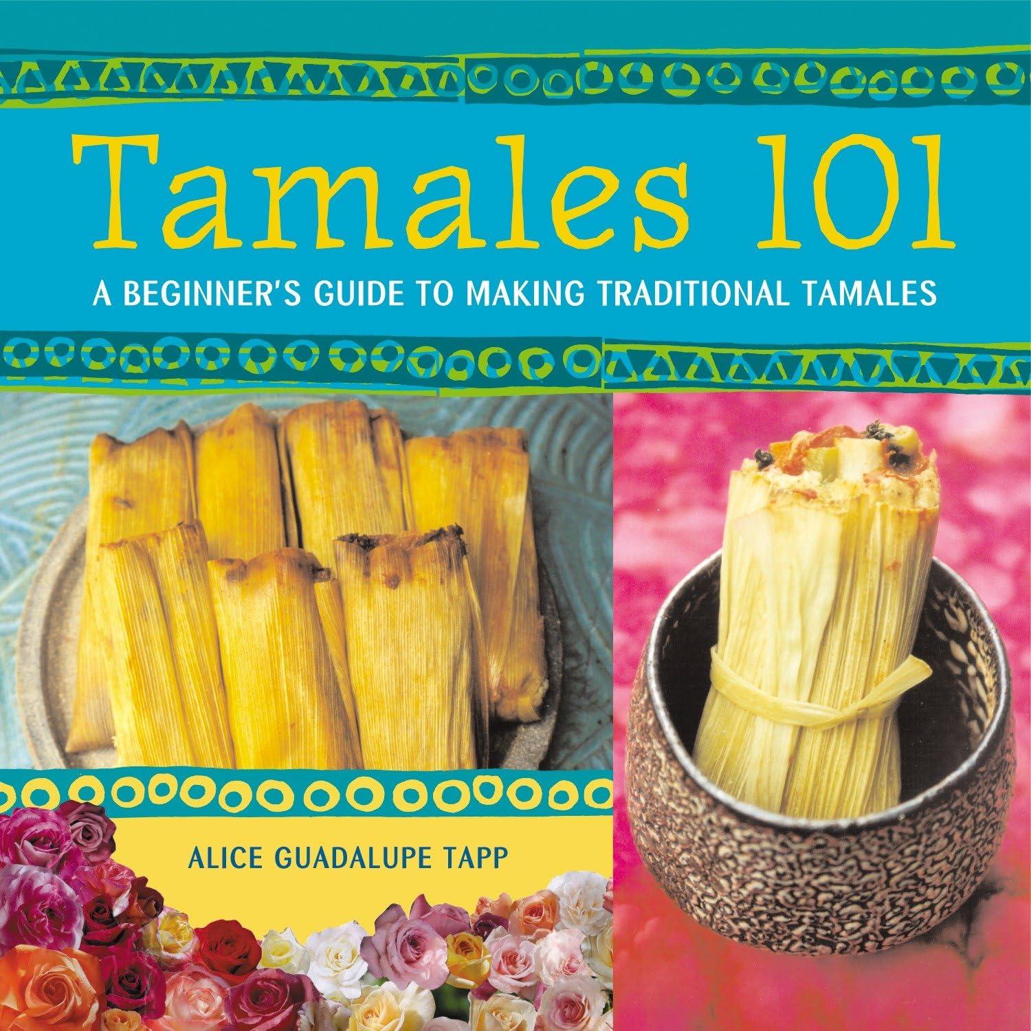 Versus Cookbook: Tamales 101’s Tested Steps vs. Traditional Uses