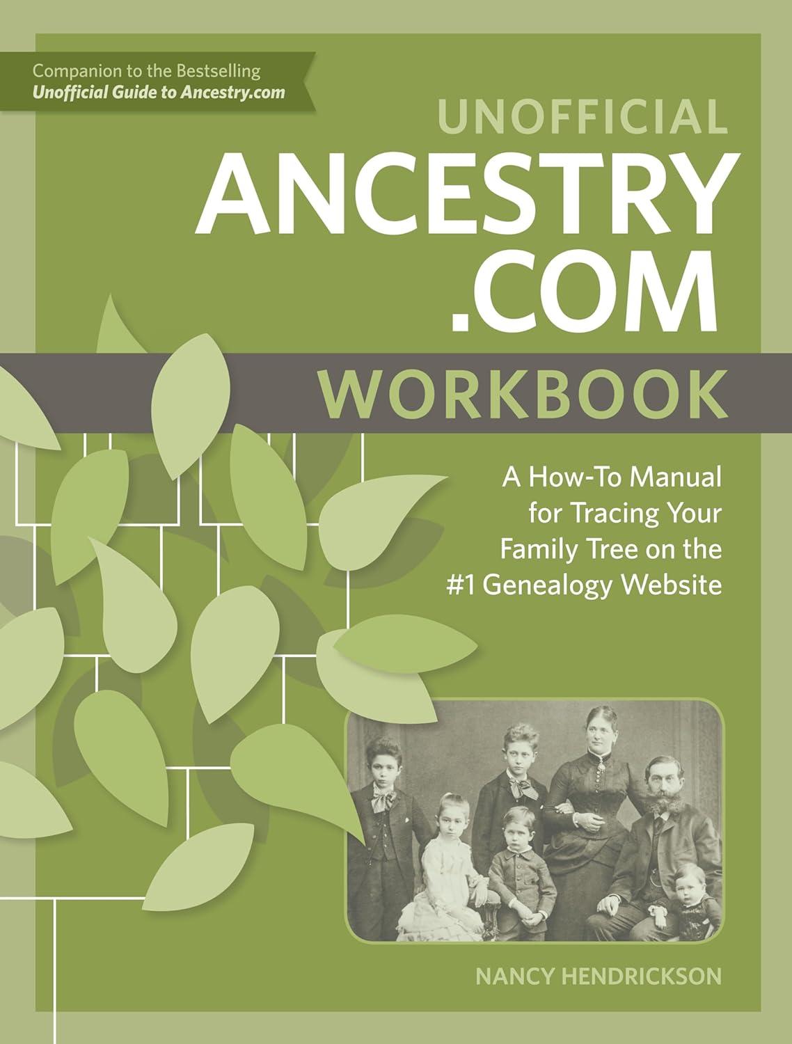 Unofficial Ancestry Workbook: Tested Genealogy Clues... versus #1 Site (Tracing)