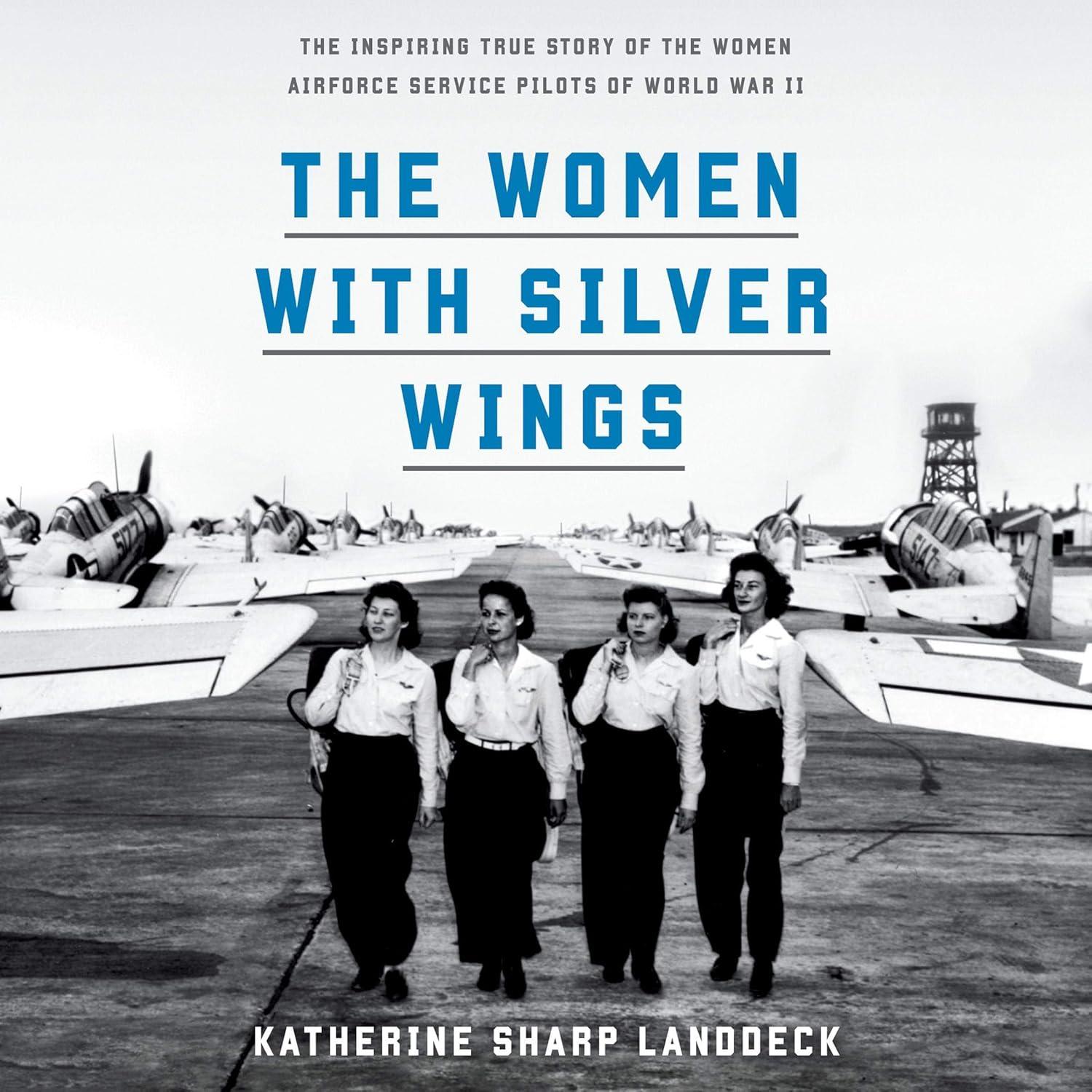 Wings Versus Resilience: WWII WASP Heroes... Surprising Test