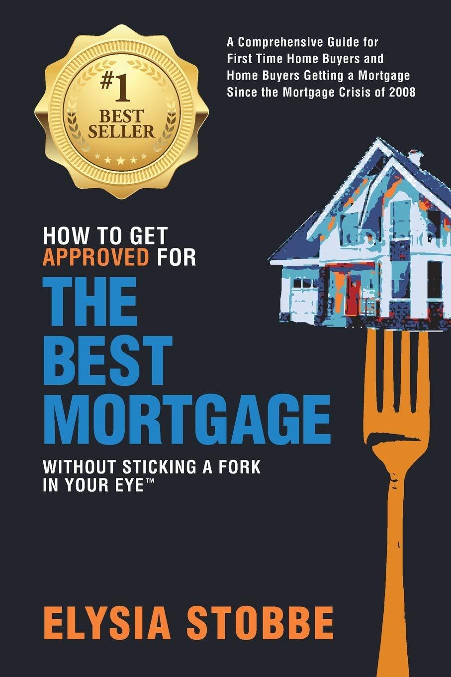 How to Get Mortgage Approved Now: Tested Tips for First-Time Buyers...No Fork Needed!
