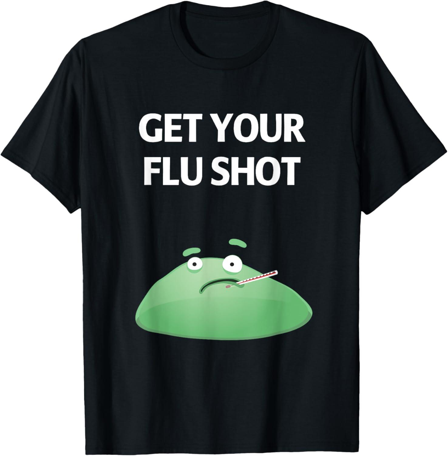 Get Tested Flu Shot Shirt: Trendy, Tested Gear For Seasonal Health... More Than A Tee!