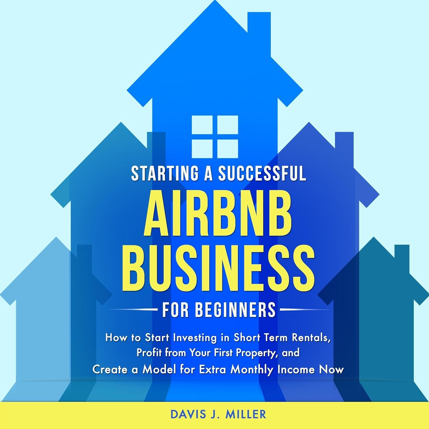 Discover Tested Airbnb Success: Profitable Short Term Rentals Reveal Surprising Insights for Beginners… Now!