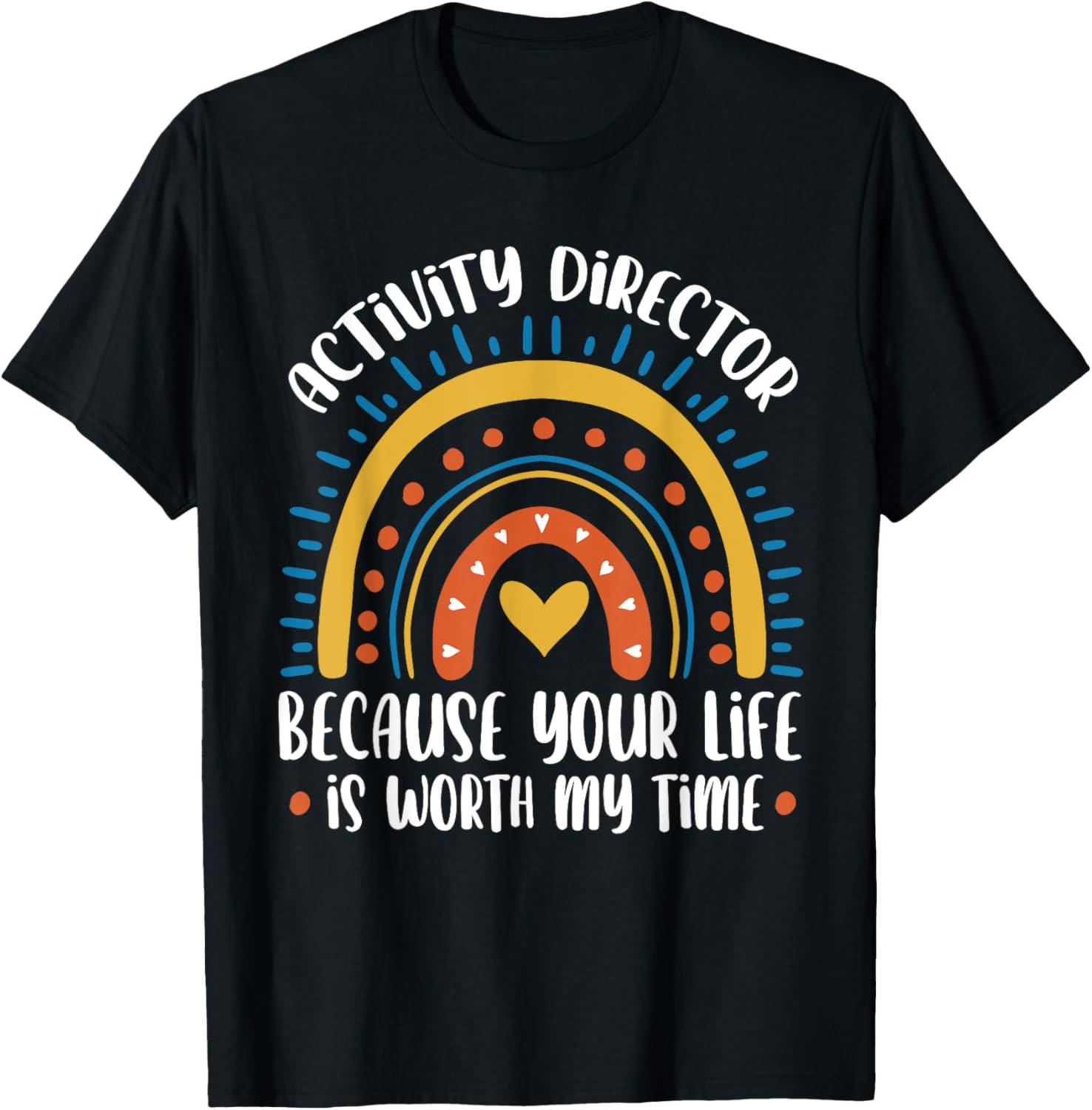 Compare Worth My Time Director T-Shirt: Tested, Versus Trending Activity Gear… Humor Me!
