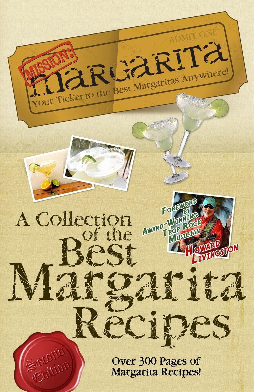 Mission: Margarita - Tested Recipes & Unexpected Twists... Versus Trending Drinks