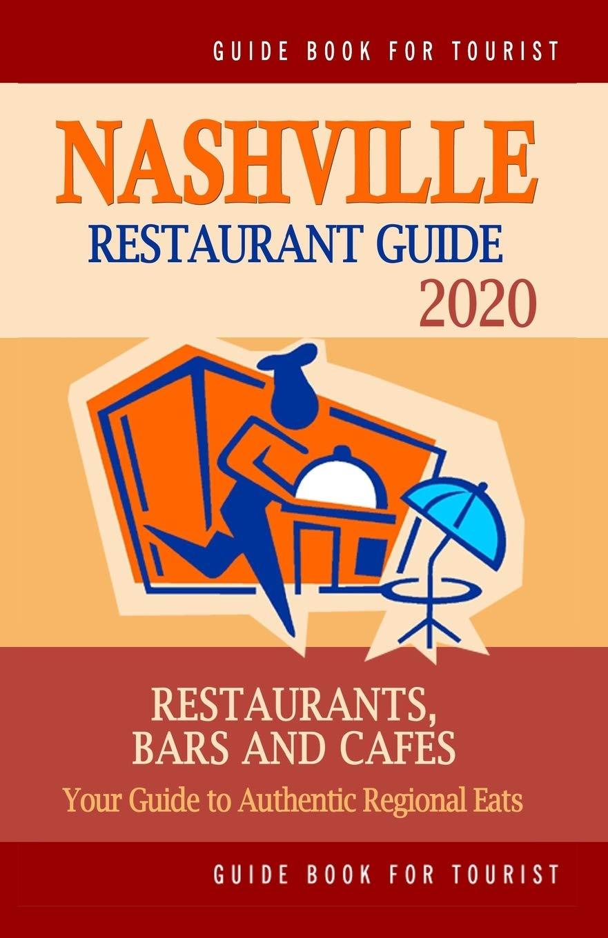 Nashville's Best Eats Tested: Top Guide 2020 Reveals Hidden Gems... (Seasonal Finds)