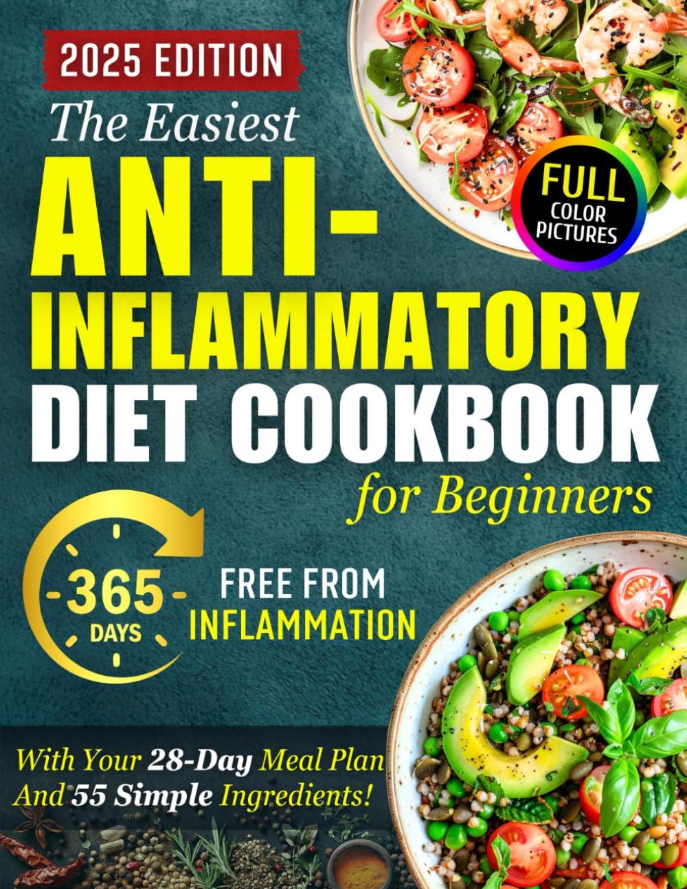 Simple Anti-Inflammatory Cookbook Showdown: Tested 28-Day PlanBeauty vs. Health: 55 Ingredients Simplified...Surprising Ease for Beginners!