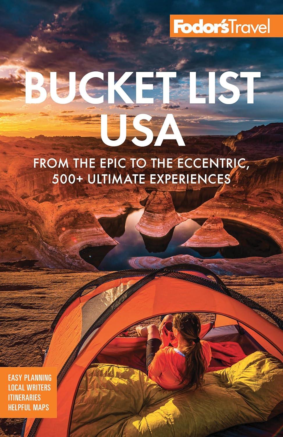 Fodor's Bucket List USA: Tested For Epic, Eccentric Must-Dos