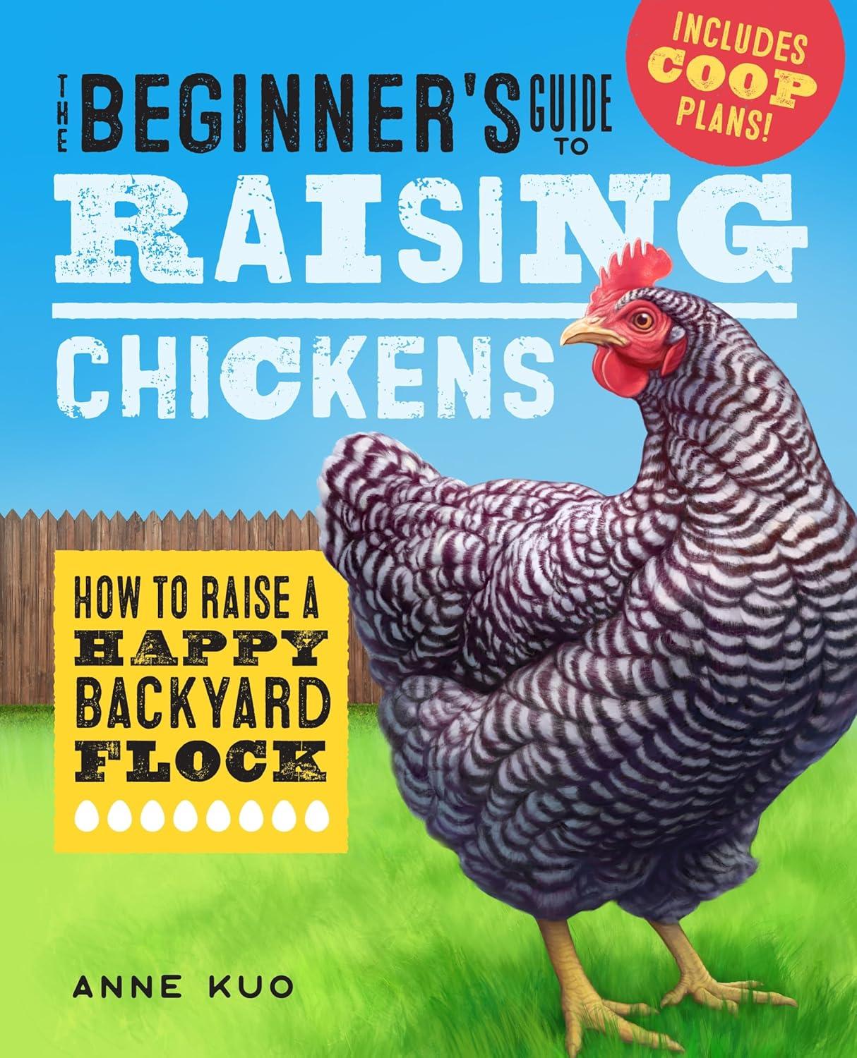 Beginner's Guide to Chickens: Joy Versus-tested Insight