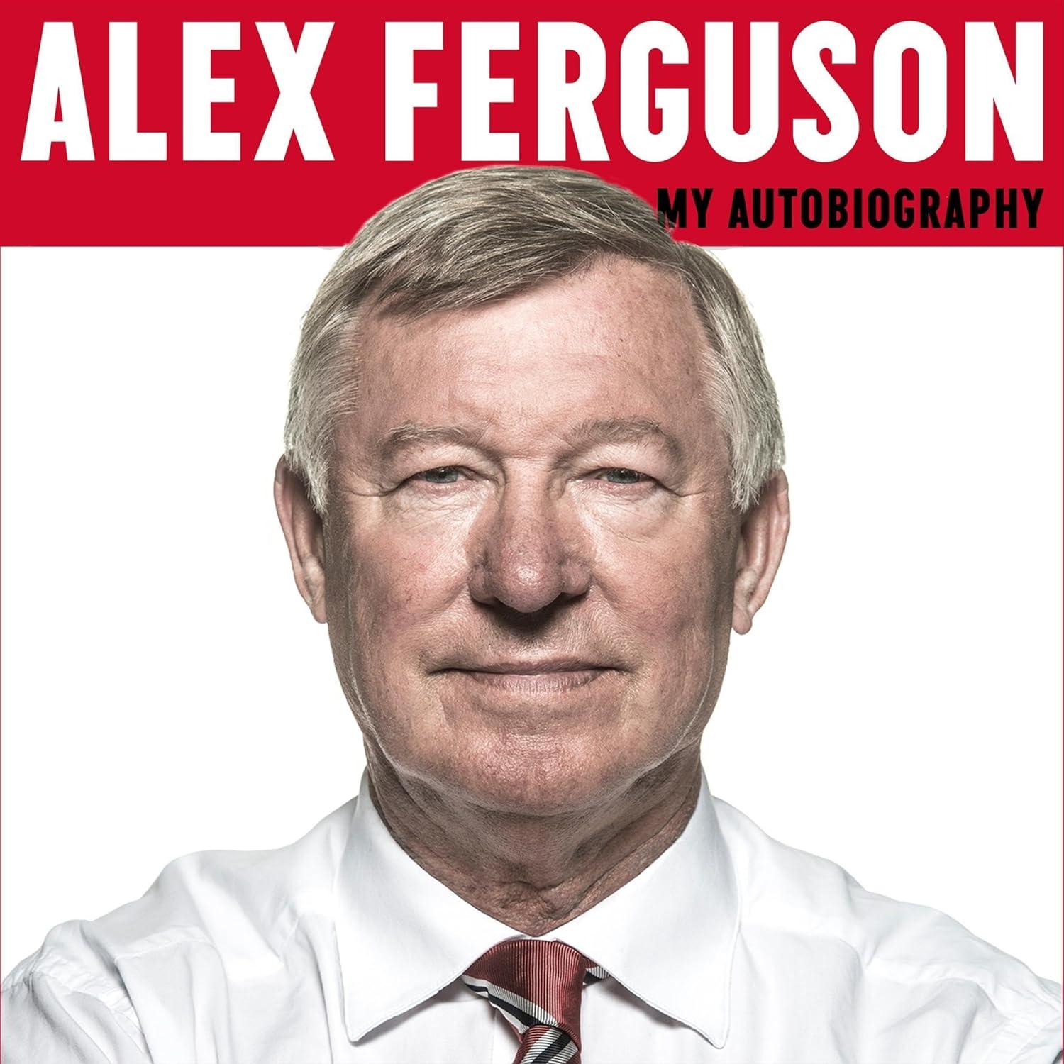 Alex Ferguson's Autobi: Tested Versus Hidden Gems In Football... A Surprising Insight!